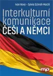 Interkulturní komunikace: Češi a Němci (poškozená) - Ivan Nový, Sylvia Schroll-Machl