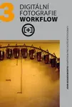 Digitální fotografie Workflow (poškozená) - Michael Freeman