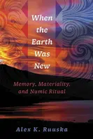 When the Earth Was New - Alex K. Ruuska