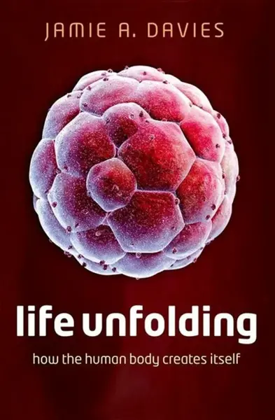 Life Unfolding - Jamie A.  Davies