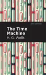The Time Machine - Herbert George Wells