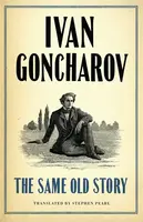The Same Old Story: New Translation - Ivan Goncharov