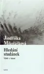 Hledání studánek - Jindřiška Mikolášková