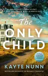 The Only Child - Kayte Nunn