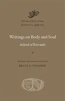 Writings on Body and Soul - Aelred of Rievaulx