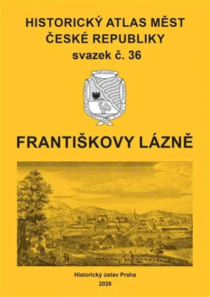 Historický atlas měst České republiky, sv. 36, Františkovy Lázně - Robert Šimůnek