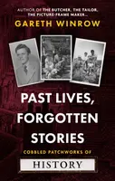 Past Lives, Forgotten Stories - Gareth Winrow