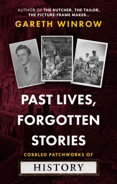 Past Lives, Forgotten Stories - Gareth Winrow