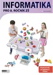 Informatika pro 8. ročník ZŠ - Pracovní učebnice žáka - Pavel Navrátil