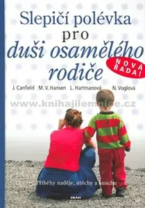 Slepičí polévka pro duši osamělého rodiče (poškozená) - Jack Canfield