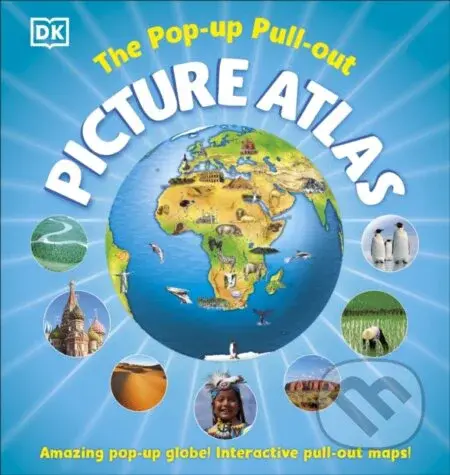 The Pop-up, Pull-out, Picture Atlas -  DK