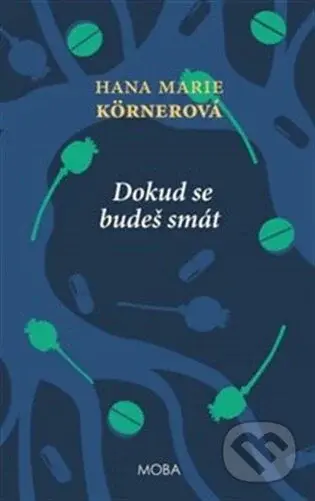 Dokud se budeš smát - 4. vydání - Marie Hana Körnerová