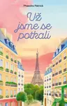 Už jsme se potkali - Phaedra Patrick - kniha z kategorie Romantika