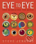 Eye to Eye/How Animals See the World (How Animals See the World) - kniha z kategorie Pro děti