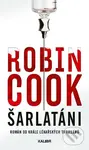 Šarlatáni - Robin Cook - kniha z kategorie Detektivky, thrillery a horory