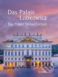 Das Palais Lobkowicz (Das Prager Tor zur Freiheit) - kniha z kategorie Historie
