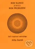Rok slunce 2003 (Rok probuzení) - Alita Zaurak