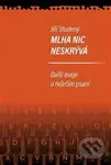 Mlha nic neskrývá (Další eseje o tvůrčím psaní) - Jiří Studený