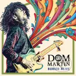 Dom Martin:  Buried Alive LP (2 LP) - Dom Martin