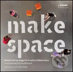 Make Space (How to Set the Stage for Creative Collaboration) - kniha z kategorie Odborné a naučné