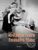 Hvězdné tváře českého filmu ve vzpomínkách a fotografiích - kniha z kategorie Film