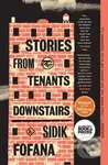 Stories from the Tenants Downstairs - Sidik Fofana