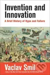 Invention and Innovation (A Brief History of Hype and Failure) - kniha z kategorie Historie