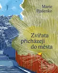Zvířata přicházejí do města - Marie Iljašenko, Mariko Gelman (ilustrátor) - kniha z kategorie Poezie