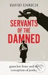 Servants of the Damned (giant law firms and the corruption of justice)