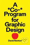 A *Co-* Program for Graphic Design - David Reinfurt