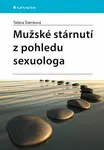 Mužské stárnutí z pohledu sexuologa - Taťána Šrámková