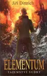 Elementum 2: Tajemství sudby - Jiří Dittrich