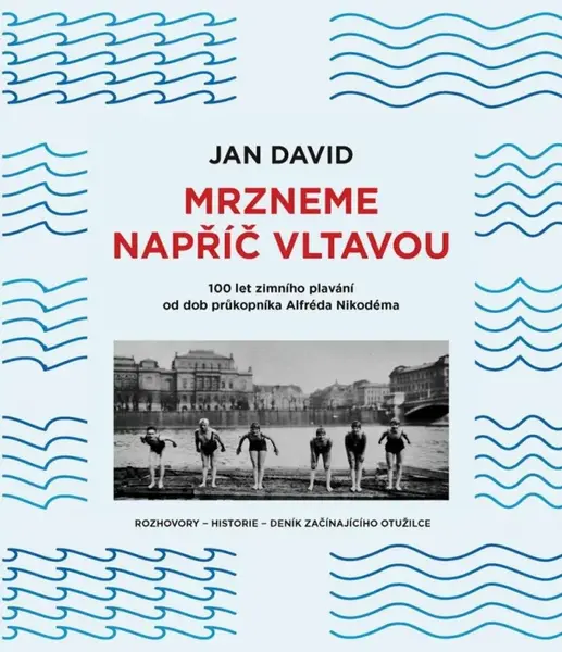 Mrzneme napříč Vltavou - Jan David