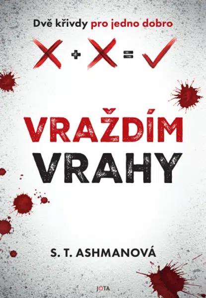 Vraždím vrahy - S. T. Ashmanová - e-kniha