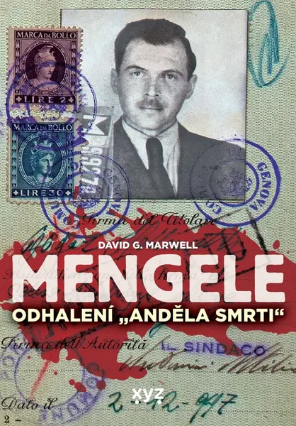 Mengele: Odhalení Anděla smrti - David G. Marwell