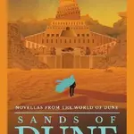 Sands of Dune: Novellas from the world of Dune - Kevin James Anderson, Brian Herbert