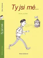 Ty jsi mé ... - Gočárová Klára, Bára Míčková