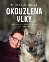 Okouzlena vlky - Monika Zelinová