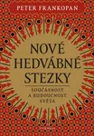 Nové hedvábné stezky - Peter Frankopan