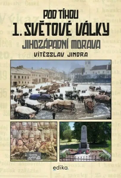 Pod tíhou 1. světové války - Vítězslav Jindra