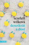 Desetkrát a dost - Scarlett Wilková