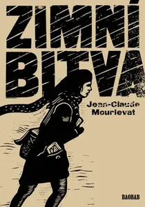 Zimní bitva - Jean-Claude Mourlevat, Juraj Horváth