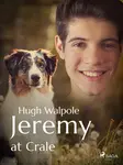 Jeremy at Crale - Hugh Walpole