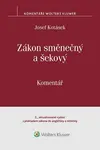 Zákon směnečný a šekový: Komentář (2. vydání s překladem zákona do angličtiny a němčiny) - Josef Kotásek