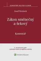 Zákon směnečný a šekový: Komentář (2. vydání s překladem zákona do angličtiny a němčiny) - Josef Kotásek