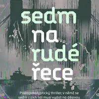 Sedm na rudé řece - Anthony Ryan