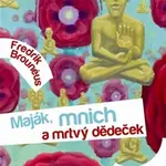 Maják, mnich a mrtvý dědeček - Fredrik Brounéus