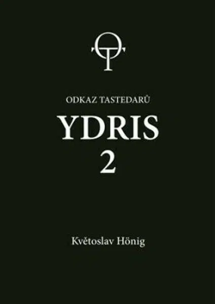 Ydris: kniha druhá. Odkaz tastedarů 2 - Květoslav Hönig