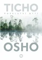 Ticho: Poselství bytí - Osho Rajneesh