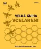 Velká kniha včelaření - Chadwick Fergus